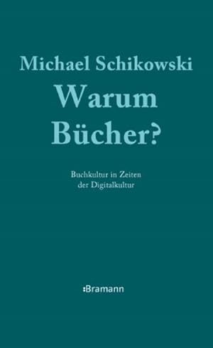 Bild des Verkufers fr Warum Bcher? : Buchkultur in Zeiten der Digitalkultur zum Verkauf von AHA-BUCH GmbH