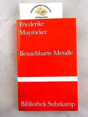 Benachbarte Metalle : ausgewählte Gedichte. Anordnung und Nachwort von Thomas Kling, Bibliothek S...
