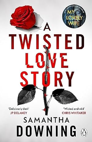 Bild des Verkufers fr A Twisted Love Story: The deliciously dark and gripping new thriller from the bestselling author of My Lovely Wife zum Verkauf von WeBuyBooks 2