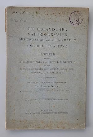 Die botanischen Naturdenkmäler des Grossherzogtums Baden und ihre Erhaltung. Festrede bei dem fei...