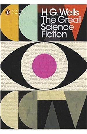 Imagen del vendedor de The Great Science Fiction: The Time Machine, The Island of Doctor Moreau, The Invisible Man, The War of the Worlds, Short Stories (Penguin Modern Classics) a la venta por WeBuyBooks 2
