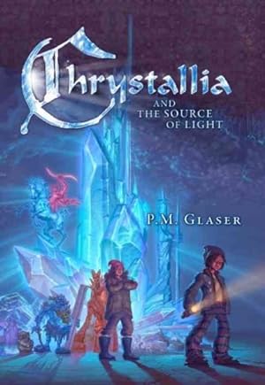 Imagen del vendedor de Chrystallia & the Source of Light a la venta por GreatBookPrices
