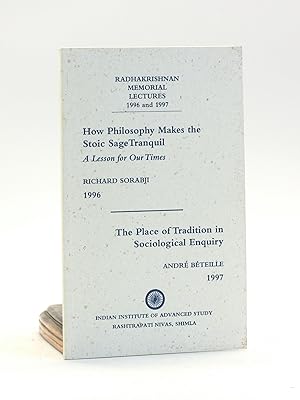 Imagen del vendedor de How Philosophy Makes the Stoic Stage Tranquil: A Lesson for Our Times and The Place of Tradition in Sociological Enquiry(Radhakrishnan Memorial Lectures, 1996 and 1997) a la venta por Arches Bookhouse