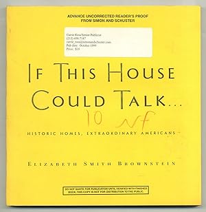 Immagine del venditore per If This House Could Talk: Historic Homes, Extraordinary Americans venduto da Between the Covers-Rare Books, Inc. ABAA