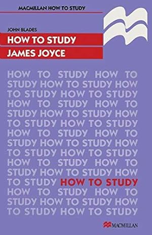 Bild des Verkufers fr How to Study James Joyce (How to Study Literature): 116 zum Verkauf von WeBuyBooks
