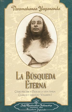 Immagine del venditore per La Bsqueda Eterna: Cmo Percibir A Dios En La Vida Diaria Charles Y. Ensayos, Vol. 1 (Spanish Edition) venduto da Von Kickblanc
