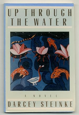 Bild des Verkufers fr Up Through the Water zum Verkauf von Between the Covers-Rare Books, Inc. ABAA