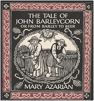 The Tale of John Barleycorn: Or from Barley to Beer