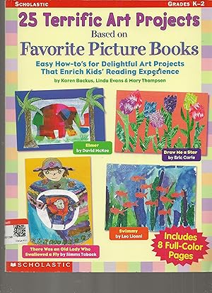 Imagen del vendedor de 25 Terrific Art Projects Based on Favorite Picture Books: Easy How-To's for Delightful Art Projects That Enrich Kids' Reading Experience a la venta por TuosistBook