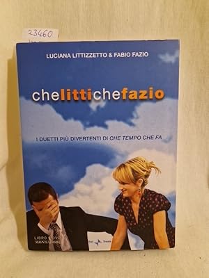 Che Litti che Fazio: I duetti più divertenti di «Che tempo che fa». DVD + Libro.