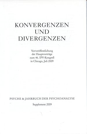 Seller image for Konvergenzen und Divergenzen : Vorverffentlichung der Hauptvortrge zum 46. IPV-Kongre in Chicago, Juli 2009. Psyche ; Jg. 63, Suppl. for sale by Versandantiquariat Ottomar Khler