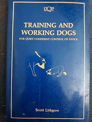 Seller image for Training And Working Dogs For Quiet Confident Control of Stock for sale by Bookies books