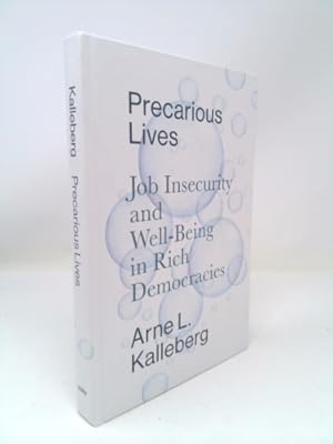 Imagen del vendedor de Precarious Lives: Job Insecurity and Well-Being in Rich Democracies a la venta por ThriftBooksVintage