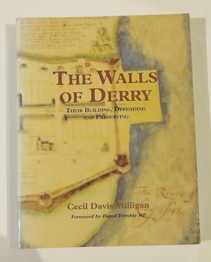 Bild des Verkufers fr The Walls of Derry: Their Building, Defending and Preserving zum Verkauf von St Marys Books And Prints