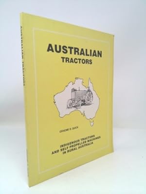 Bild des Verkufers fr Australian Tractors: Indigenous Tractors and Self-Propelled Machines in Rural Australia zum Verkauf von ThriftBooksVintage