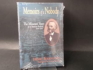 Bild des Verkufers fr Memoirs of a Nobody. The Missouri Years of an Austrian Radical. zum Verkauf von Antiquariat Kelifer
