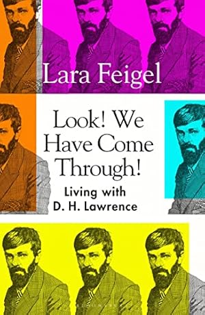 Immagine del venditore per Look! We Have Come Through!: Living With D. H. Lawrence venduto da WeBuyBooks