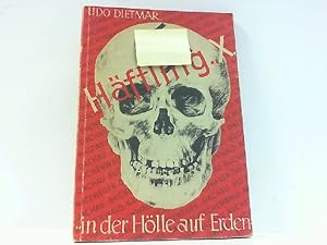 Seller image for Hftling X . in der Hlle auf Erden! for sale by Antiquariat Ehbrecht - Preis inkl. MwSt.