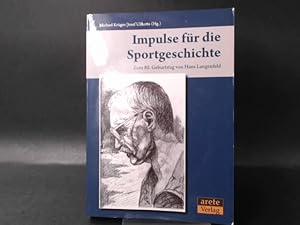 Impulse für die Sportgeschichte. Zum 80. Geburtstag von Hans Langenfeld.