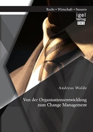 Immagine del venditore per Von der Organisationsentwicklung zum Change Management venduto da Wegmann1855
