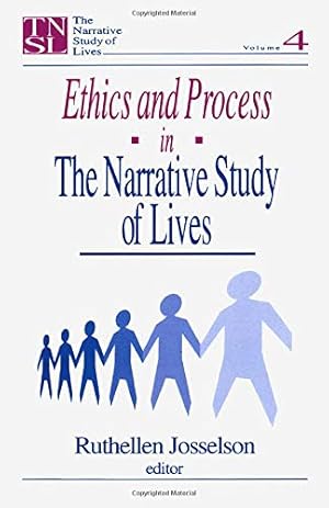 Bild des Verkufers fr Ethics and Process in the Narrative Study of Lives: 4 (The Narrative Study of Lives series) zum Verkauf von WeBuyBooks
