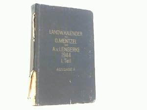 Mentzel und v. Lengerke's landwirtschaftlicher Hülfs- und Schreib-Kalender 1944 I. Teil Ausgabe A.