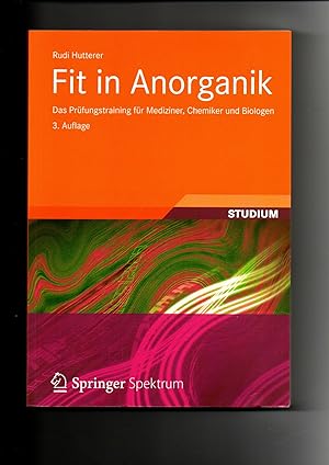 Seller image for Rudi Hutterer, Fit in Anorganik : das Prfungstraining fr Mediziner, Chemiker und Biologen for sale by sonntago DE
