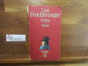 Bild des Verkufers fr Goya oder der arge Weg der Erkenntnis : Roman. Fischer ; 1923 zum Verkauf von Antiquariat im Kaiserviertel | Wimbauer Buchversand