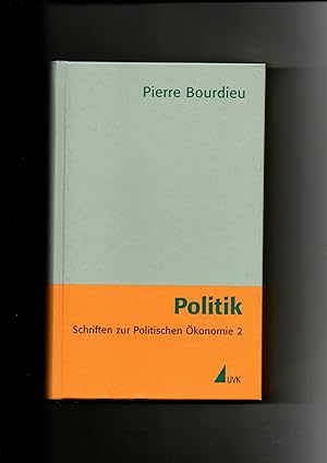 Pierre Bourdieu, Politik - Schriften zur Politischen Ökonomie 2