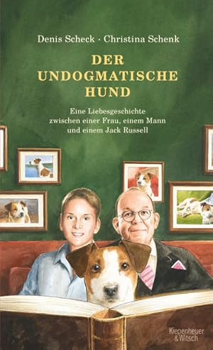 Imagen del vendedor de Der undogmatische Hund Eine Liebesgeschichte zwischen einer Frau, einem Mann und einem Jack Russell a la venta por Berliner Bchertisch eG