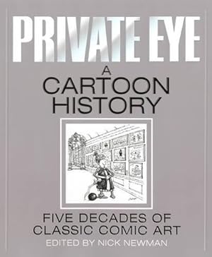 Seller image for Private Eye a Cartoon History for sale by WeBuyBooks