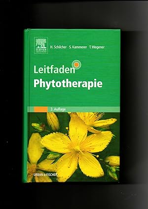 Heinz Schilcher, Susanne Kammerer, Leitfaden Phytotherapie / 3. Auflage