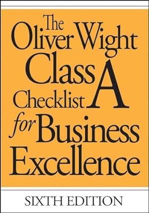 Imagen del vendedor de The Oliver Wight Class: A Checklist for Business Excellence, Sixth Edition (The Oliver Wight Companies) a la venta por WeBuyBooks