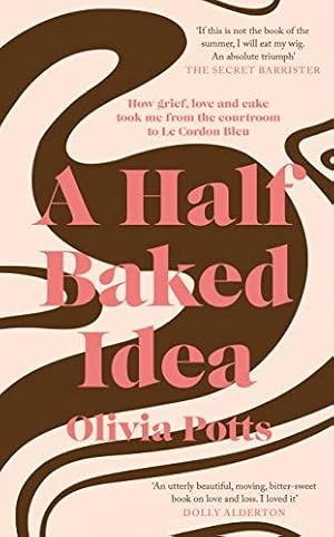 Imagen del vendedor de A Half Baked Idea: Winner of the Fortnum & Masons Debut Food Book Award a la venta por WeBuyBooks