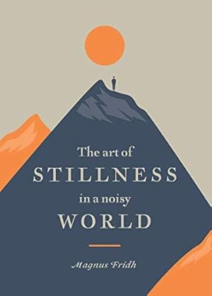 Seller image for The Art of Stillness in a Noisy World for sale by WeBuyBooks