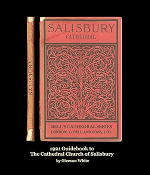Salisbury Cathedral. The Cathedral church of Salisbury : A Description of its Fabric and a Brief ...