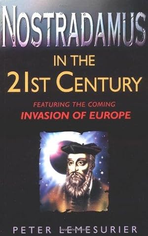 Bild des Verkufers fr Nostradamus in the 21st Century: Featuring the Coming Invasion of Europe zum Verkauf von WeBuyBooks