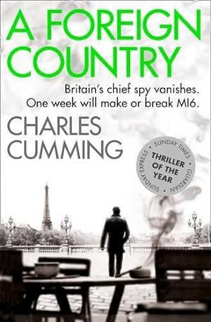 Seller image for A Foreign Country: From the Sunday Times Top Ten bestselling author, a compelling spy action crime thriller you won  t want to put down: Book 1 (Thomas Kell Spy Thriller) for sale by WeBuyBooks 2