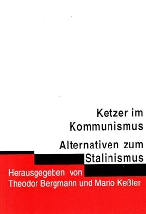 Bild des Verkufers fr Ketzer im Kommunismus : Alternativen zum Stalinismus. zum Verkauf von nika-books, art & crafts GbR