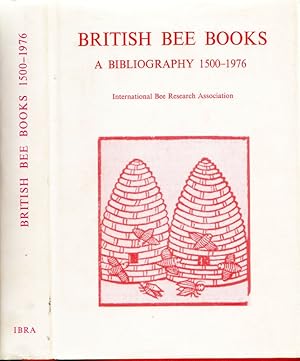 Bild des Verkufers fr British bee books. A bibliography 1500-1976 zum Verkauf von Antiquariat am Osning