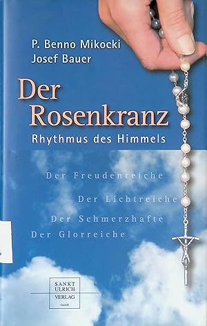 Bild des Verkufers fr Der Rosenkranz : Rhythmus des Himmels. zum Verkauf von books4less (Versandantiquariat Petra Gros GmbH & Co. KG)