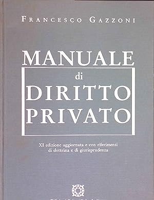 Immagine del venditore per Manuale di Diritto Privato. XI edizione aggiornata e con riferimenti di dottrina e di giurisprudenza. venduto da books4less (Versandantiquariat Petra Gros GmbH & Co. KG)