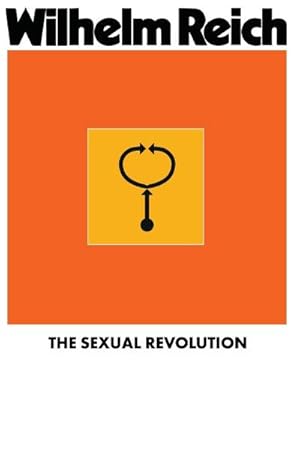 Image du vendeur pour The Sexual Revolution : Toward a Self-Regulating Character Structure mis en vente par AHA-BUCH GmbH