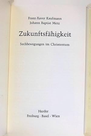 Bild des Verkufers fr Zukunftsfhigkeit : Suchbewegungen im Christentum. zum Verkauf von books4less (Versandantiquariat Petra Gros GmbH & Co. KG)