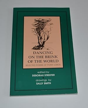 Seller image for Dancing on the Brink of the World: Selected Poems of Point Lobos for sale by Bibliomadness