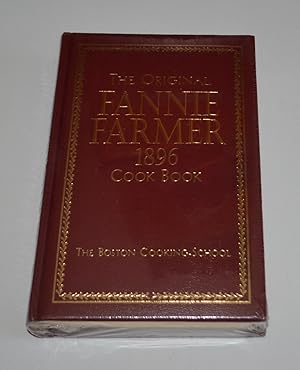 The Original Fannie Farmer 1896 Cookbook (The Boston Cooking School)