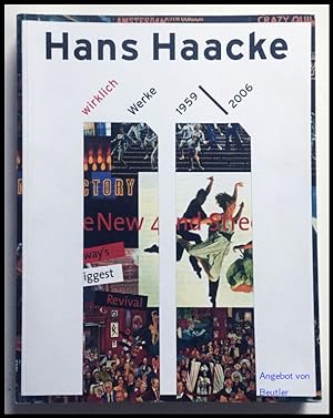 Hans Haacke, wirklich. Werke 1959 - 2006. Herausgegeben von Matthias Flügge und Robert Fleck.