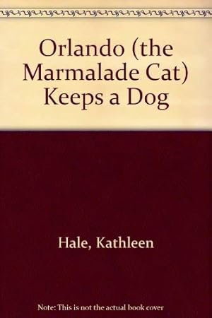 Bild des Verkufers fr Orlando (the Marmalade Cat) Keeps a Dog zum Verkauf von WeBuyBooks