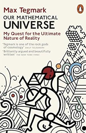 Bild des Verkäufers für Our Mathematical Universe: My Quest for the Ultimate Nature of Reality zum Verkauf von WeBuyBooks 2