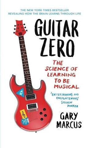 Seller image for Guitar Zero: The Science Of Learning To Be Musical for sale by WeBuyBooks